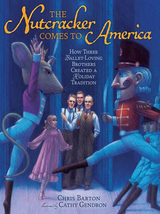 Title details for The Nutcracker Comes to America by Chris Barton - Available
